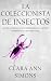 La coleccionista de insectos (Spanish Edition)