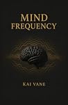 MIND FREQUENCY MIND FREQUENCY