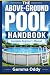 The Above-Ground Pool Handbook by Gemma Oddy