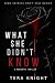 What She Didn't Know by Tera Knight