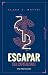 Escapar del capitalismo: Un...