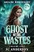 The Ghost of the Wastes - V...