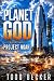 Planet God: Book Two - Proj...