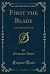 First the Blade: A Comedy o...