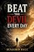 Beat the Devil Every Day: A...
