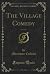The Village Comedy, Vol. 2 ...