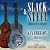 Slack & Steel : Kaua`i Style