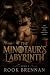 The Minotaur’s Labyrinth: A...