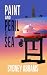 Paint and Peril at Sea by Sydney Abrams Paint and Peril at Sea by Sydney Abrams