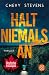 Halt niemals an