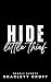 Hide, Little Thief by Scarlett Croft