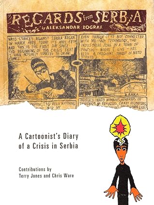 Regards from Serbia: A Cartoonist's Diary of a Crisis in Serbia