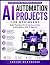 AI AUTOMATION PROJECTS FOR ...