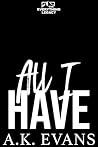 All I Have (The Everything Legacy Book 4)