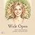 Wide Open: How to Open Our ...