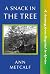 A Snack in the Tree by Ann Metcalf A Snack in the Tree by Ann Metcalf