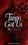 Tango Got Us In Love