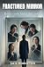 Fractured Mirror: A Psychol...