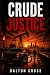 CRUDE JUSTICE