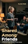 Shared Among Frie...