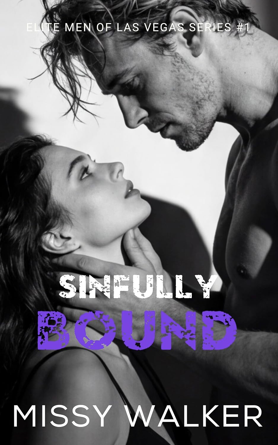 Sinfully Bound: An accidental Vegas marriage to the enemy who refuses to let her go. (Elite Men of Las Vegas Book 1)