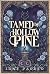 Tamed by Hollow Pine: A Coz...