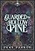 Guarded by Hollow Pine: A C...