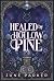 Healed by Hollow Pine: A Co...