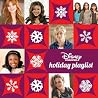 Disney Channel Holiday Playlist Disney Channel Holiday Playlist