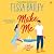 Make Me: A Broke and Beautiful Novel (The Broke and Beautiful Series)