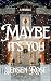Maybe It's You: a christmas...
