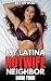 My Latina Hotwife Neighbor