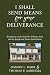 I Shall Send Means for Your Deliverance