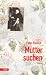 Muttersuchen