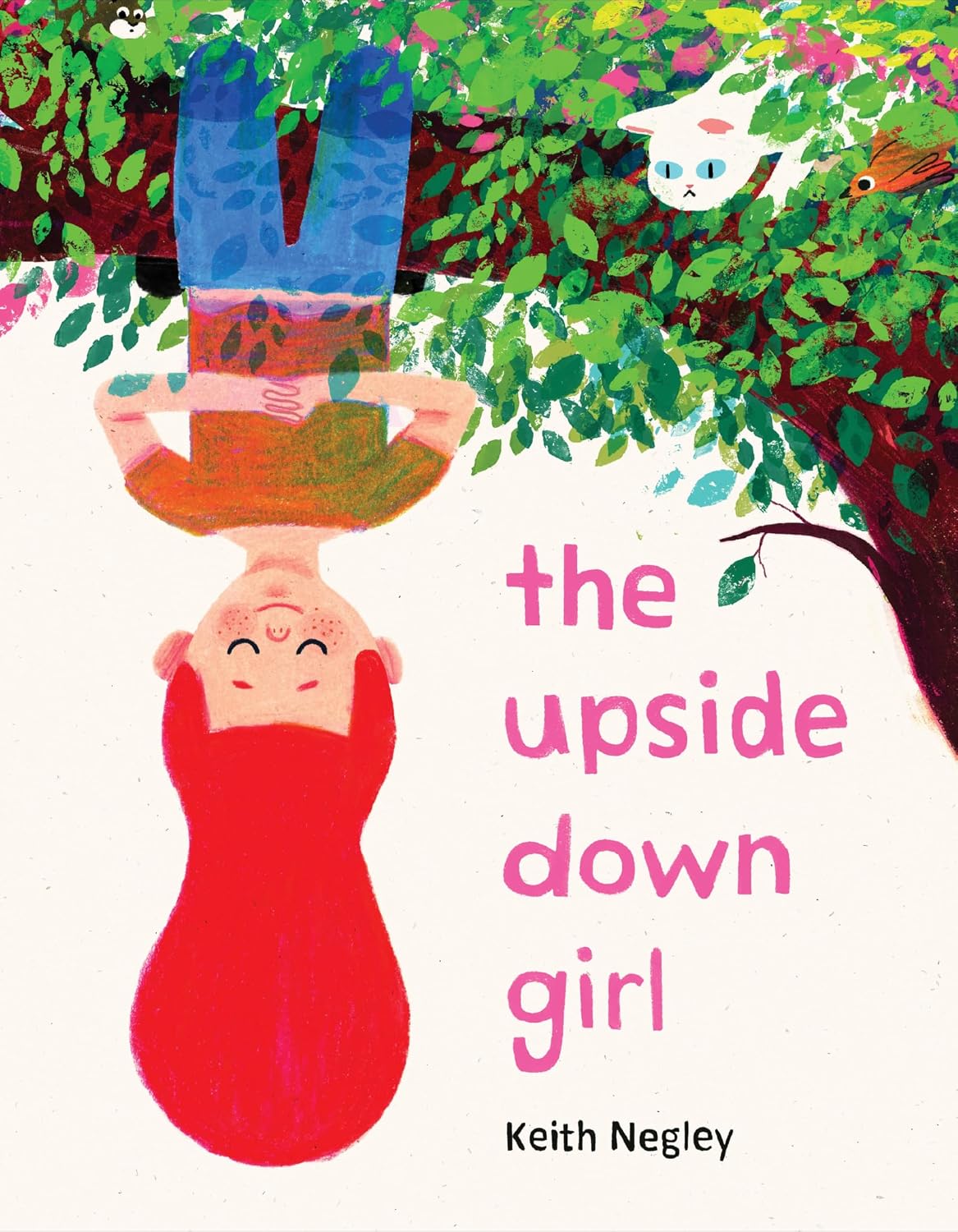 The Upside Down Girl: A Cheeky Story about the Joy of Marching to Your Own Kazoo for children (Ages 4-8)