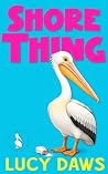 Shore Thing : A S...