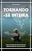 Tornando-se Inteira: Uma Jo...