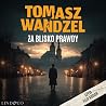 Za blisko prawdy:...