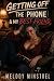 Getting Off The Phone & My Best Friend by Melody Minstrel