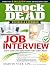 Knock 'em Dead: Job Intervi...