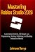 Mastering Roblox Studio 202...