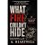 What Fire Couldn't Hide: Th...