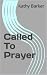 Called To Prayer