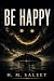 Be Happy: A Psychological Drama Short Story