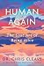 Human Again: The Lost Art o...