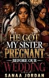 Book cover for He Got My Sister Pregnant Before Our Wedding