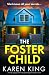 The Foster Child: A totally gripping and twisty psychological suspense novel