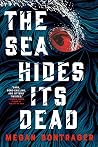 The Sea Hides Its...