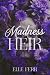 Madness' Heir by Elle Ferr