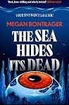 The Sea Hides Its...